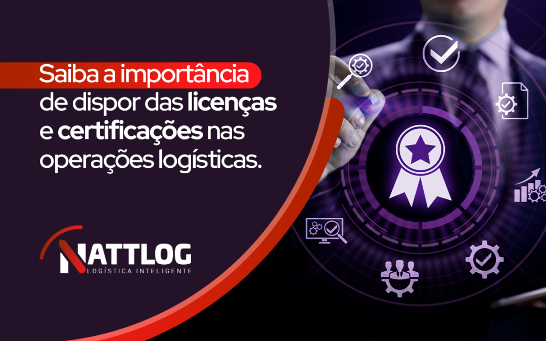 Saiba a importância de dispor das licenças e certificações nas operações logísticas